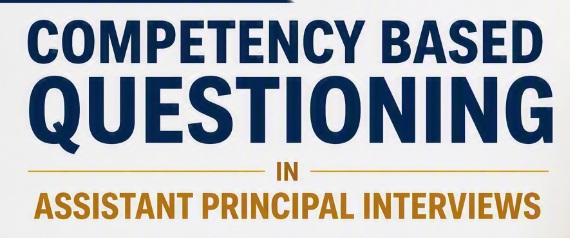 Competency Based Questioning in Assistant Principal Interviews